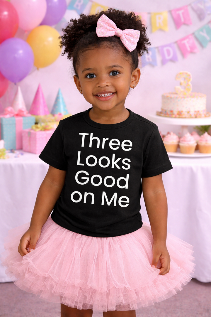 Three Looks Good on Me - Birthday