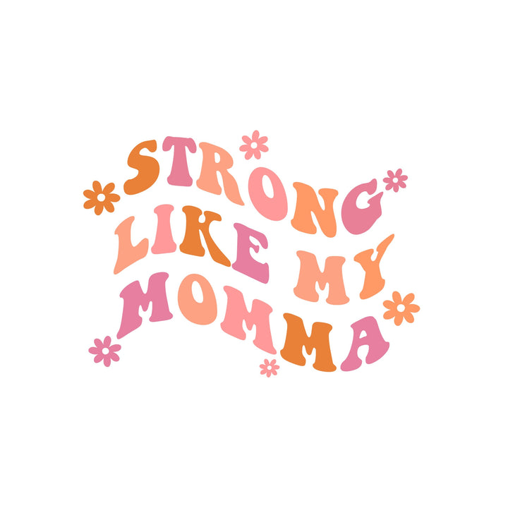 Strong Like Momma Toddler Tee White